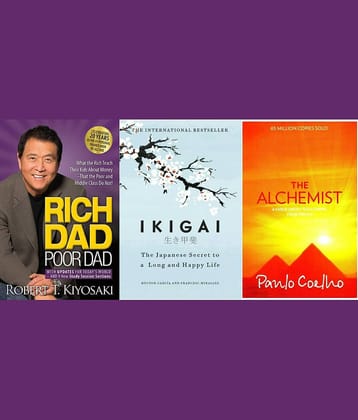 Rich Dad Poor Dad + Ikigai+ Alchemist (Paperback) By Robert T. Kiyosaki, Garcia Hector,Paulo Coelho