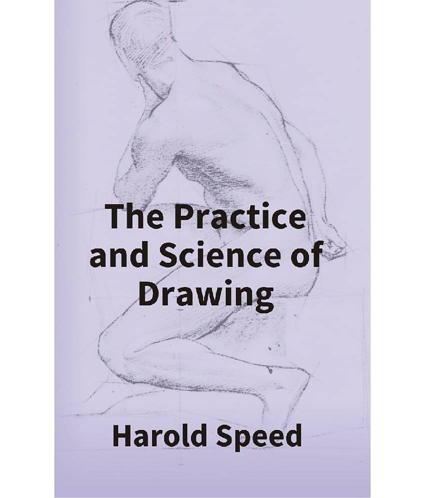 The Practice and Science of Drawing