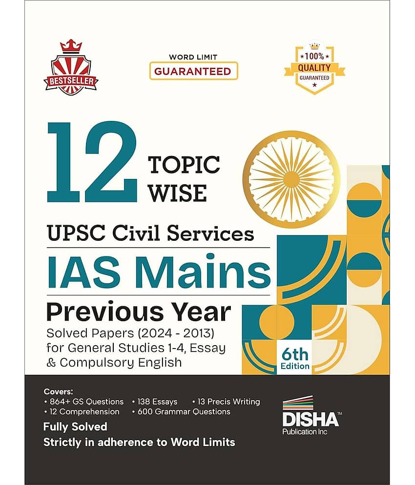 12 Topic-Wise UPSC Civil Services IAS Mains Previous Year Solved Papers (2024 to 2013) for General Studies 1 - 4, Essay & Compulsory English 6th Editi