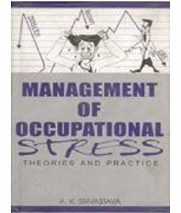 Management of Occupational Stress: Theory and Practice