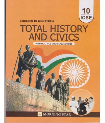 Total History and Civics (With Multiple Choice Questions) for ICSE Class 10 - Examination 2023-2024
