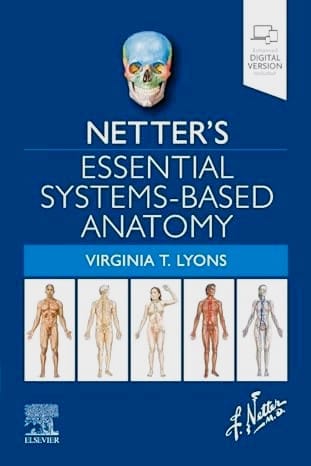 Netter's Essential Systems-Based Anatomy, 1e