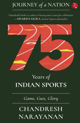 JOURNEY OF A NATION: 75 years of Indian Sports