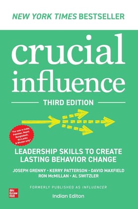 Crucial Influence: Leadership Skills to Create Lasting Behavior Change