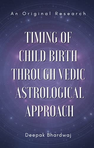 Timing of Child Birth through Vedic Astrological Approach [Paperback] Deepak Bhardwaj
