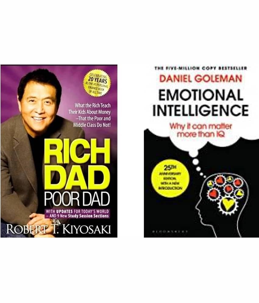 Rich dad Poor Dad + Emotional Intelligence: Why It Can Matter More Than IQ
