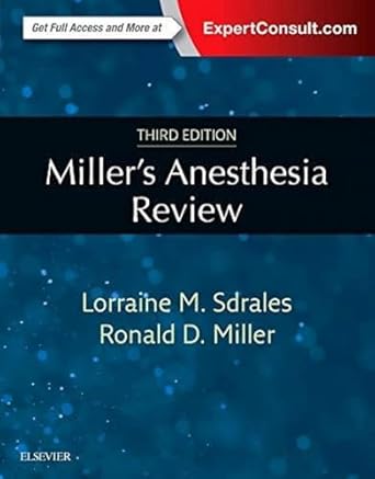 Miller's Anesthesia Review: Expert Consult Online and Print