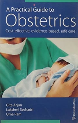 A Practical Guide to Obstetrics Cost-effective, evidence-based, safe care
