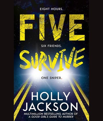 Five Survive: AN INSTANT NUMBER 1 NYT BESTSELLER AND SUNDAY TIMES BESTSELLER! An explosive new crime thriller for summer from the award-winning author of A Good Girls Guide to Murder. Paperback – 8 December 2022