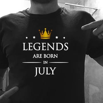 Legends are Born in July, Size - M