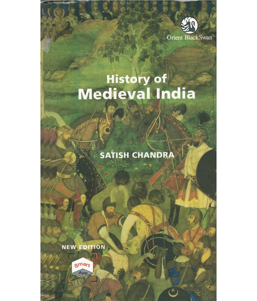 History of Medieval India by Satish Chandra - New Edition