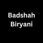 Badshah Biryani