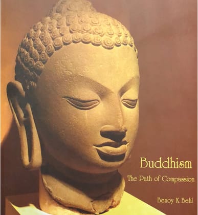 Buddhism : The Path of Compassion [Mar 01, 2018] Behal and Benoy K.
