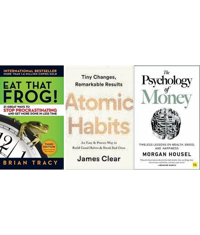 Eat That Frog ! + Atomic Habits + The Psychology of Money