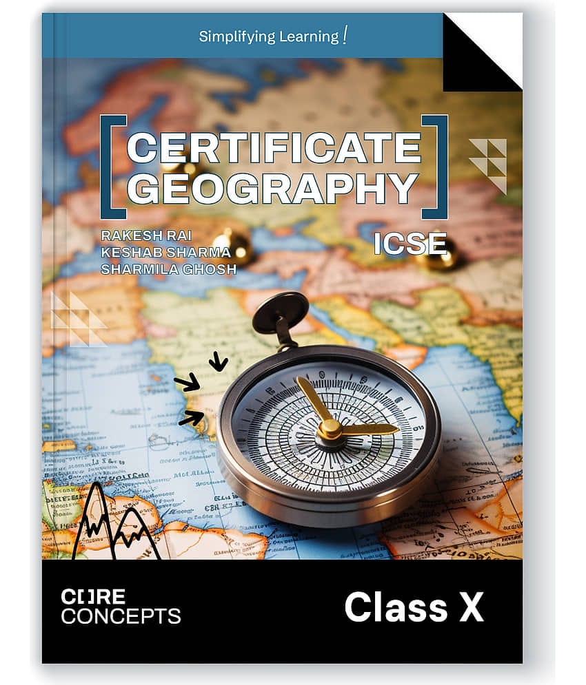 Oswal Certificate Geography Textbook for ICSE Class 10 : Core Concepts By Rakesh Rai, Keshab Sharma, Sharmila Ghosh
