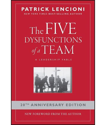 The Five Dysfunctions of a Team: A Leadership Fable Paperback – 9 January 2006