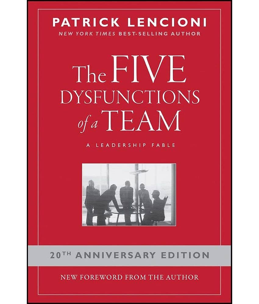 The Five Dysfunctions of a Team: A Leadership Fable Paperback – 9 January 2006