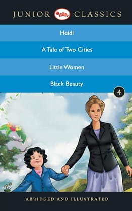 Junior Classic - Book 4 (Heidi, A Tale of Two Cities,ittle Women, Black Beauty) (Junior Classics) Junior Classic - Book 4 (Heidi, A Tale of Two Cities,ittle Women, Black Beauty) (Junior Classics)