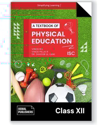 Oswal Physical Education: Textbook for ISC Class 12
