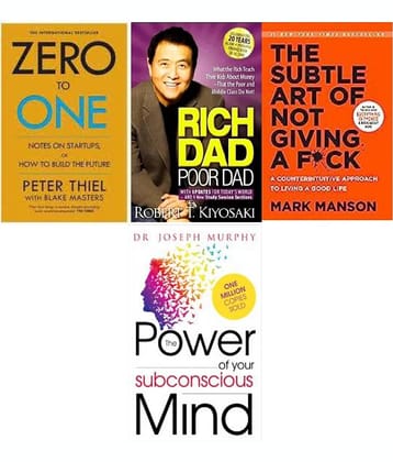 Zero To One + Rich Dad Poor Dad + The Subtle Art + The Power of your subconscious mind