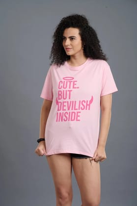 Cute But Devilish Inside Printed Pink Oversized T-Shirt for Women S