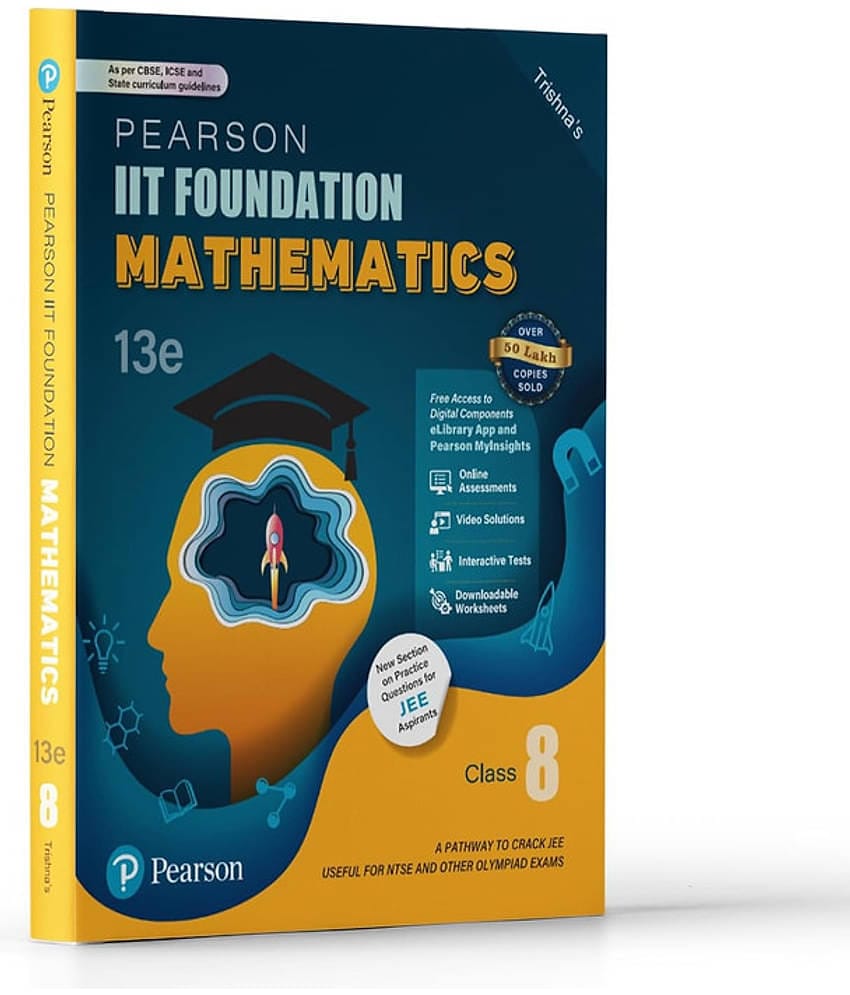 Pearson IIT Foundation' 25 Mathematics Class 8 | For JEE, NTSE & Olympiad Exams | As Per CBSE, ICSE & State Curriculums | Free Access to 16 Online Assessments, 78 Video Solutions & Interactive Tests via Pearson MyInsights & elibrary | 13th edition