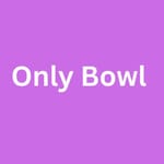 Only Bowl