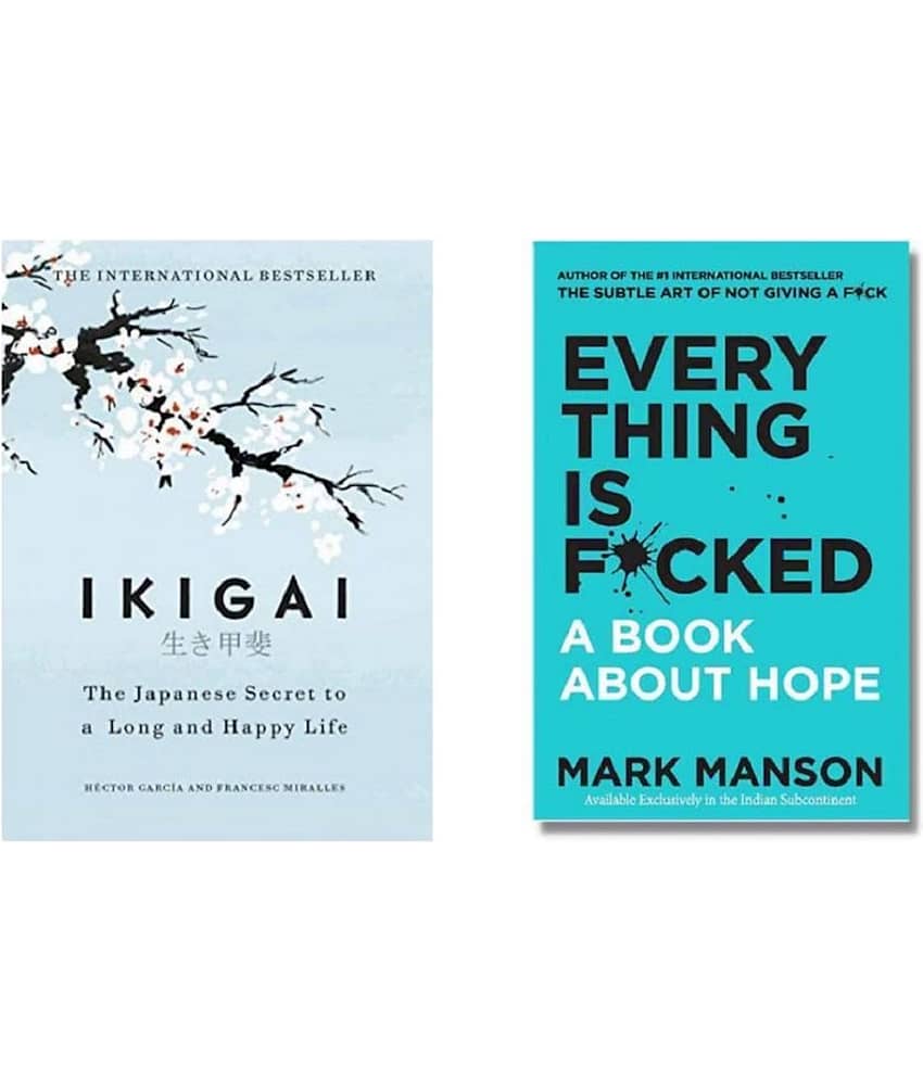 ( Combo Of Pack ) Ikigai The Japanese secret to a long and happy life & Everything Is Fcked A Book About Hope - English , Paperback , Book By - ( Hector Garcia , Mark Manson , ) - 2023