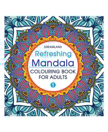 Refreshing Mandala - Colouring Book For Adults Book 1 [Paperback] Dreamland Publications