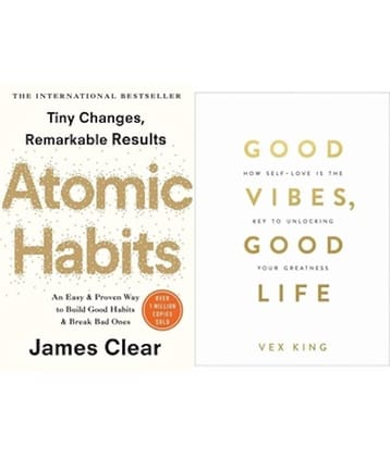 Atomic Habits: The life-changing million copy bestseller & Good Vibes, Good Life: How Self-love Is the Key to Unlocking