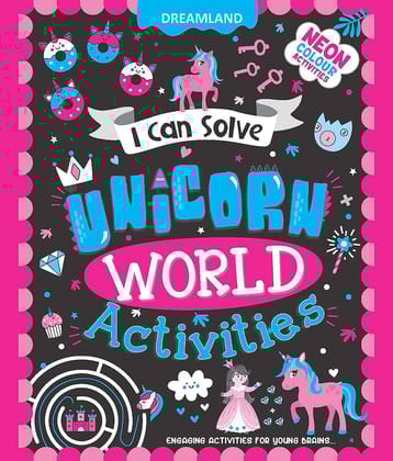 Unicorn World Activities -  I Can Solve Activity Book for Kids Age 4- 8 Years | With Colouring Pages, Mazes, Dot-to-Dots