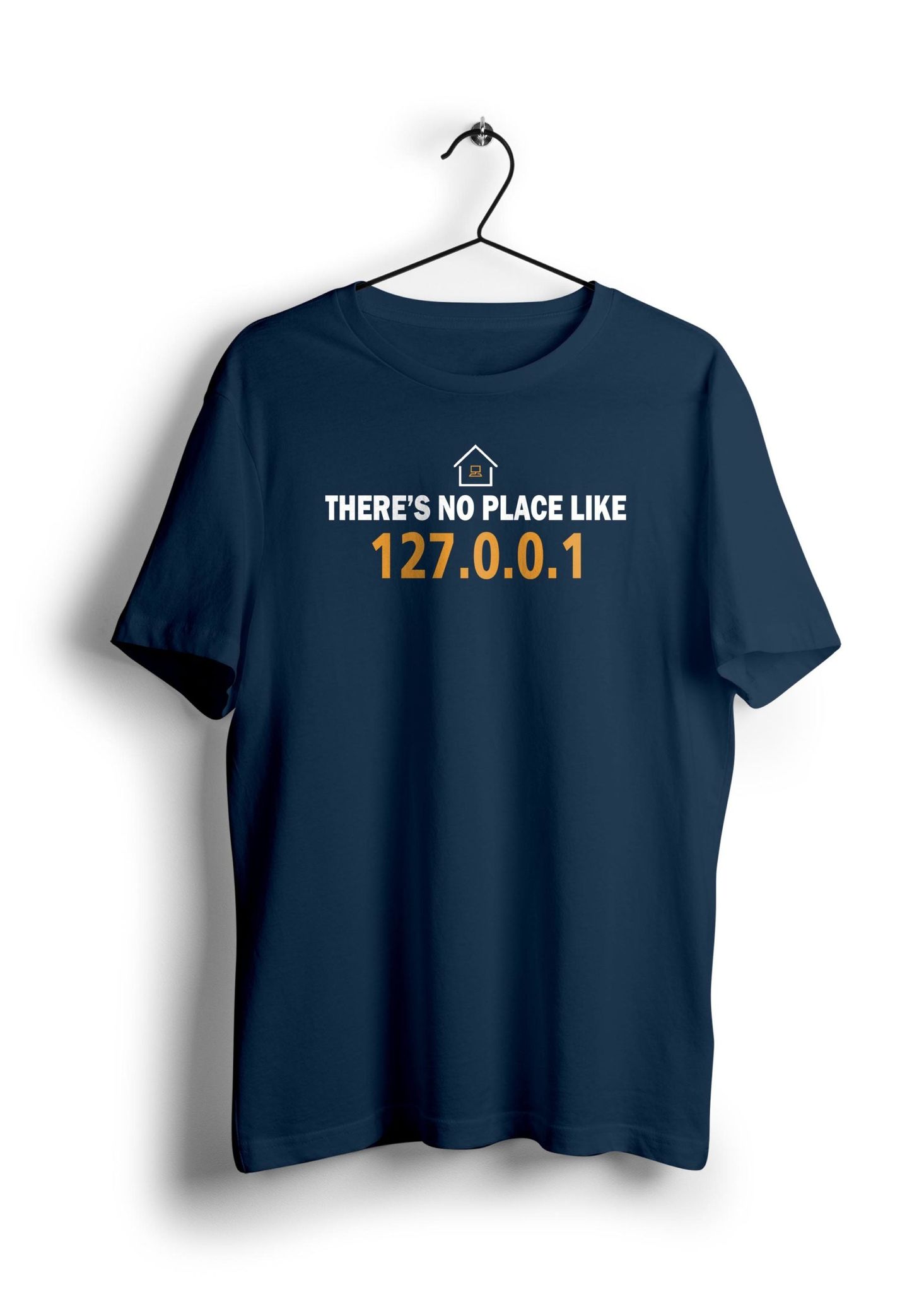 There's no place like 127.0.0.1 Half Sleeve Unisex T-Shirt-Navy Blue / L
