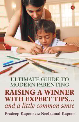 Ultimate Guide to Modern Parenting: Raising a Winner with Expert Tips and aittle Common Sense
