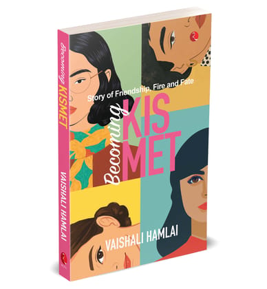 Becoming Kismet: Story of Friendship, Fire and Fate Becoming Kismet: Story of Friendship, Fire and Fate