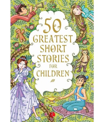 50 Greatest Short Stories For Children