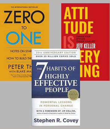 Zero To One + Attitude Is Everything + the 7 habits of highly effective people