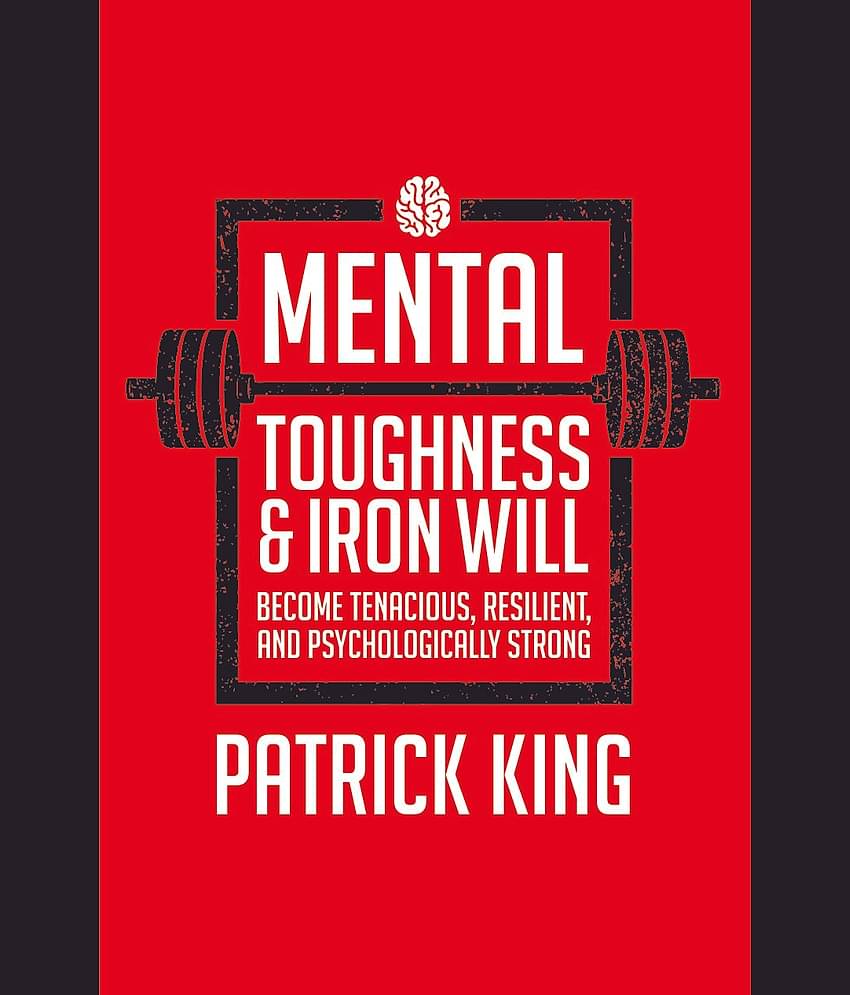 Mental Toughness & Iron Will