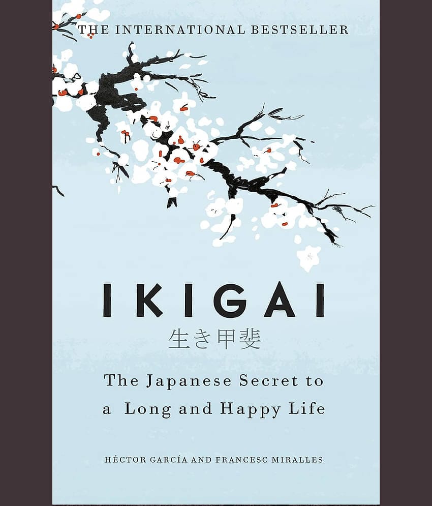 Ikigai: Japanese secret to long and happy life