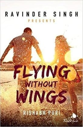 Flying Without Wings (Ravinder Singh Presents)
