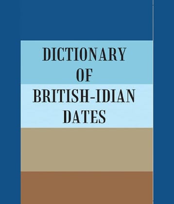 DICTIONARY OF BRITISH-INDIAN DATES [Hardcover]