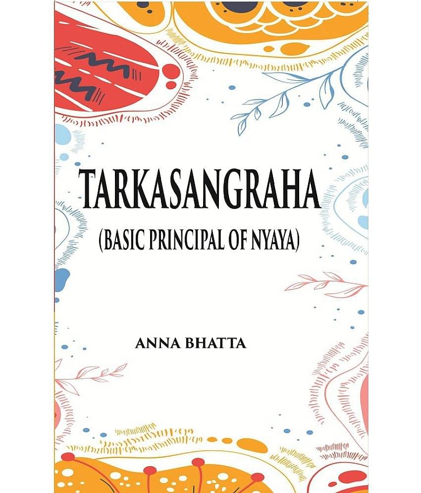 TARKASANGRAHA: (Basic principal of nyaya )
