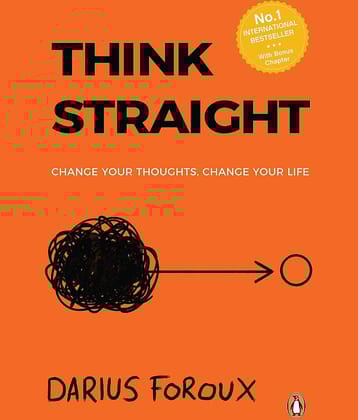 Think Straight: Change your thoughts, Change your life [Paperback] Foroux, Darius Paperback – 1 January 2020