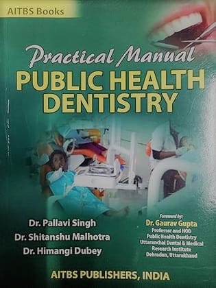 Practical Manual Public Health Dentistry 1st Edition 2022 Practical Manual Public Health Dentistry 1st Edition 2022