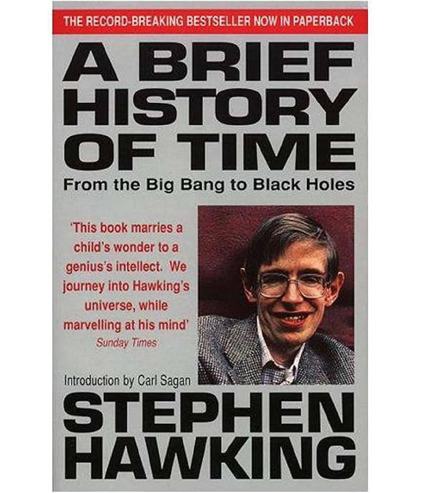 A Brief History Of Time: From Big Bang To Black Holes
