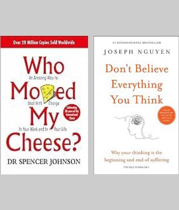 Who Moved My Cheese? + Don't Believe Everything You Think
