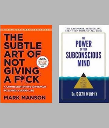 The Subtle Art Of Not Giving A F*Ck + The Power Of Your Subconscious Mind