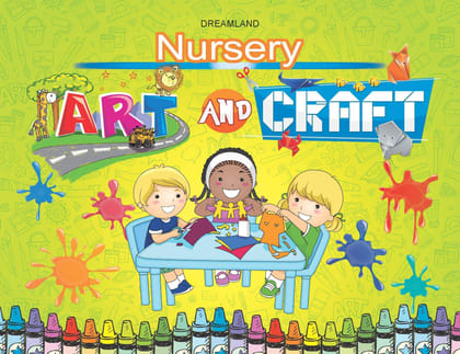 Nursery Art & Craft Book for Age 2- 5 Years | Early Learning Books [Paperback] Dreamland Publications