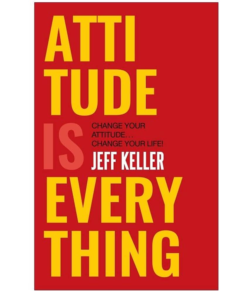 Attitude Is Everything