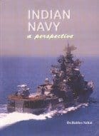 Indian Navy - A Perspective [Hardcover] [Jan 01, 2006] Baldeo Sahai