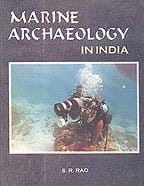 Marine archaeology in India [Hardcover] [Jan 01, 2001] R S. Rao